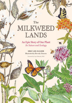 Milkweed Lands: An Epic Story of One Plant: Its Nature and Ecology, The Online Hot Sale