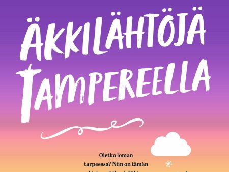 Äkkilähtöjä Tampereella Sale