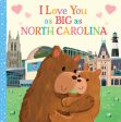 I Love You as Big as North Carolina Discount