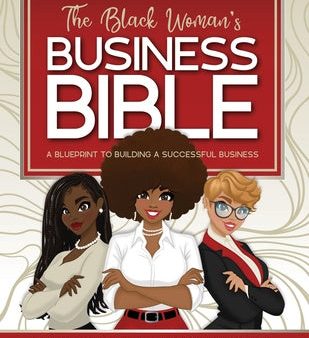 Black Woman s Business Bible: A Blueprint to Building a Successful Business, The For Sale