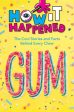 How It Happened! Gum: The Cool Stories and Facts Behind Every Chew on Sale