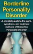 Borderline Personality Disorder: A Complete Guide to the Signs, Symptoms, and Treatment Methods of Borderline Personality Disorder Hot on Sale