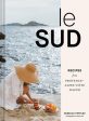 Le Sud: Recipes from Provence-Alpes-Côte d Azur For Sale