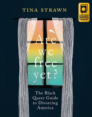 Are We Free Yet?: The Black Queer Guide to Divorcing America Discount