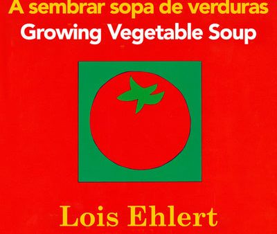 Growing Vegetable Soup Sembrar Sopa de Verduras Board Book: Bilingual English-Spanish Online now