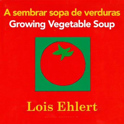 Growing Vegetable Soup Sembrar Sopa de Verduras Board Book: Bilingual English-Spanish Online now