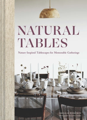 Natural Tables: Nature-Inspired Tablescapes for Memorable Gatherings For Sale