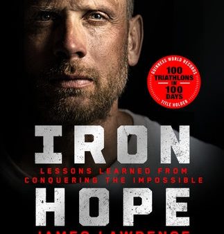 Iron Hope: Lessons Learned from Conquering the Impossible Online now