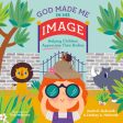 God Made Me in His Image: Helping Children Appreciate Their Bodies For Cheap