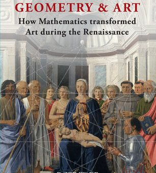 Geometry & Art: How Mathematics Transformed Art During the Renaissance Hot on Sale