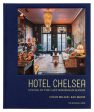 Hotel Chelsea: Living in the Last Bohemian Haven Supply