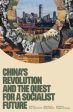 China s Revolution and the Quest for a Socialist Future Cheap