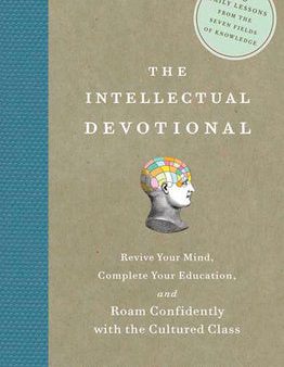 Intellectual Devotional: Revive Your Mind, Complete Your Education, and Roam Confidently with the Cultured Class, The Discount