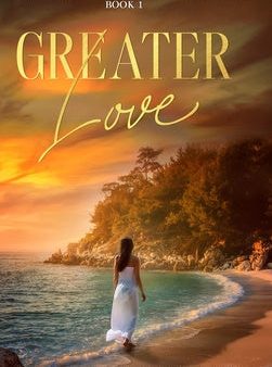 Greater Love: A Covenant Collection Christian Novel, Book 1 Discount