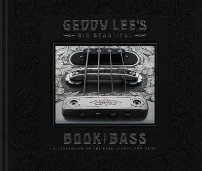 Geddy Lee s Big Beautiful Book of Bass Online Hot Sale