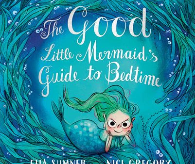 Good Little Mermaid s Guide to Bedtime, The For Cheap