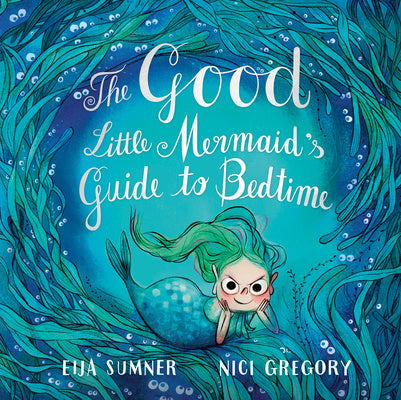 Good Little Mermaid s Guide to Bedtime, The For Cheap