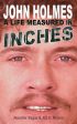 John Holmes: A LIFE MEASURED IN INCHES (NEW 2nd EDITION; Hardback) Fashion