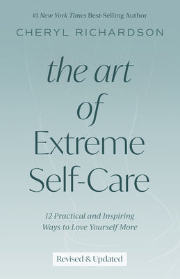 Art of Extreme Self-Care: 12 Practical and Inspiring Ways to Love Yourself More, The Online