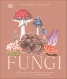 Fungi: Discover the Science and Secrets Behind the World of Mushrooms Online now