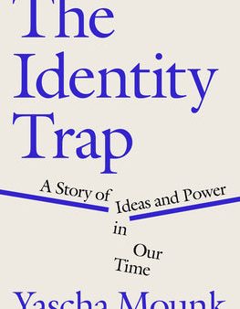 Identity Trap: A Story of Ideas and Power in Our Time, The Supply