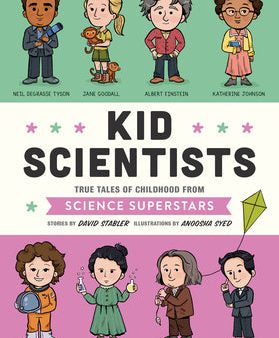 Kid Scientists: True Tales of Childhood from Science Superstars Hot on Sale