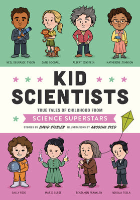 Kid Scientists: True Tales of Childhood from Science Superstars Hot on Sale