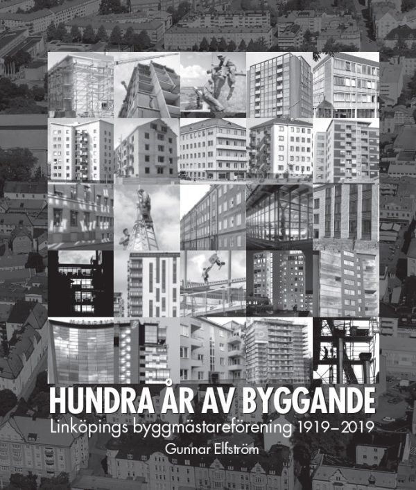 Hundra år av byggande. Linköpings byggmästareförening 1919-2019 Online Hot Sale