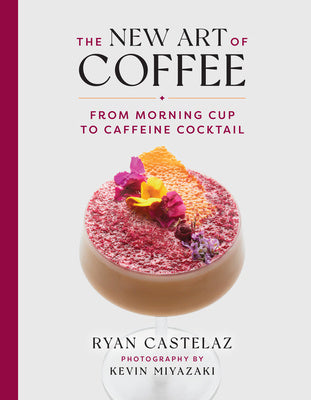 New Art of Coffee: From Morning Cup to Caffeine Cocktail, The Discount