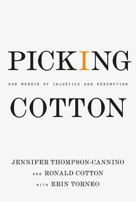 Picking Cotton: Our Memoir of Injustice and Redemption Online now