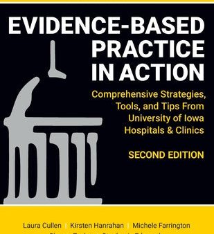 WORKBOOK for Evidence-Based Practice in Action, Second Edition: Comprehensive Strategies, Tools, and Tips From University of Iowa Hospitals & Clinics For Sale