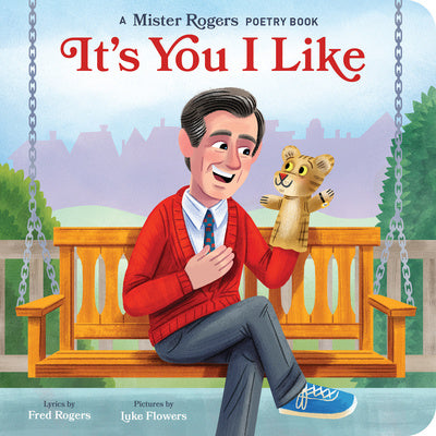 It s You I Like: A Mister Rogers Poetry Book Online Sale