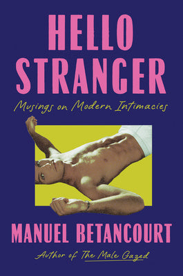 Hello Stranger: Musings on Modern Intimacies Cheap