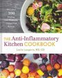 Anti-Inflammatory Kitchen Cookbook: More Than 100 Healing, Low-Histamine, Gluten-Free Recipes, The Online Sale