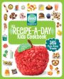 Food Network Magazine the Recipe-A-Day Kids Cookbook: 365 Fun, Easy Treats on Sale