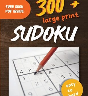 300+ Large Print Sudoku Puzzles Easy to Hard: Suduko Puzzle Books For Adults With Easy, Medium & Hard Difficulty Levels And Solutions Cheap