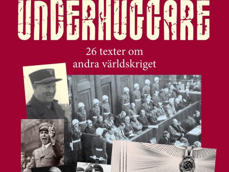 Hitlers underhuggare : 26 texter om andra världskriget Supply