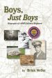 Boys, Just Boys: Biography of a WWII Infantry Regiment Supply