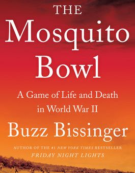 Mosquito Bowl: A Game of Life and Death in World War II, The For Sale