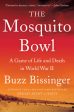 Mosquito Bowl: A Game of Life and Death in World War II, The For Sale