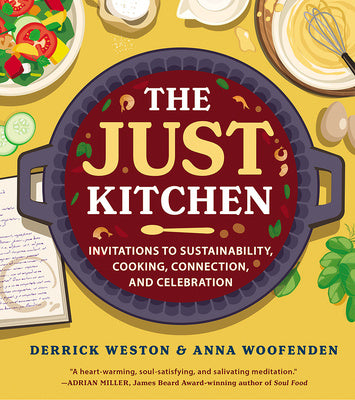 Just Kitchen: Invitations to Sustainability, Cooking, Connection, and Celebration, The Hot on Sale