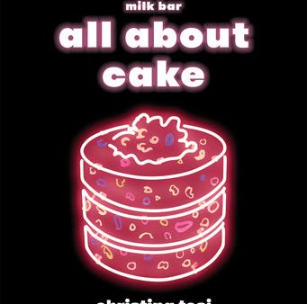 All about Cake: A Milk Bar Cookbook Online now