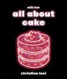 All about Cake: A Milk Bar Cookbook Online now