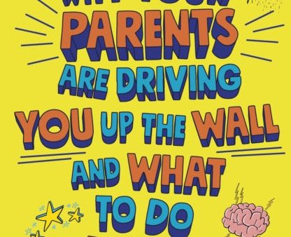 Why Your Parents Are Driving You Up the Wall and What To Do About It Fashion