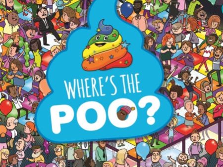 Where s the Poo? A Pooptastic Search and Find Book Online Sale