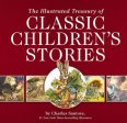 Illustrated Treasury of Classic Children s Stories: Featuring 14 Classic Children s Books Illustrated by Charles Santore, Acclaimed Illustrator (a, The Cheap