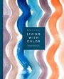 Living with Color: Inspiration and How-Tos to Brighten Up Your Home on Sale