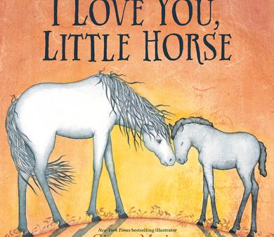 I Love You, Little Horse For Discount