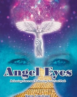 Angel Eyes: Releasing Fears and Following Your Soul Path Sale