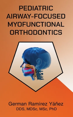 Pediatric Airway-focused Myofunctional Orthodontics Online now